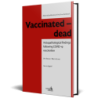 Vaccinated - dead (engl.)